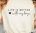 Life Is Better With My Boys
